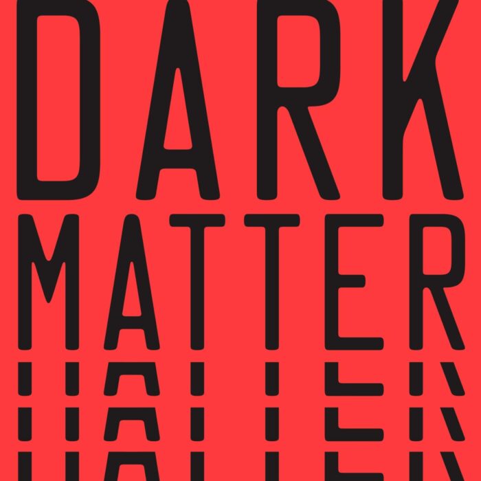The hard cover edition of the book Dark Matter by Blake Crouch